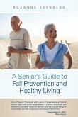 A Seniors Guide to Fall Prevention and Healthy Living
