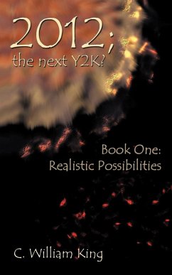 2012, the Next Y2K? - King, C. William