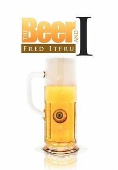The Beer And I - Itfru, Fred