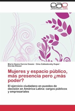 Mujeres y espacio público, más presencia pero ¿más poder? - García Gossio, María Ileana;Zabludovsky Kuper, Gina;Klewer, Dorota