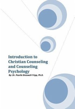 Introduction to Christian Counseling and Counseling Psychology - Braswell-Tripp, Pearlie; Braswell-Tripp, Pearlie Ph. D.