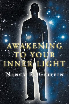 Awakening to Your Inner Light - Griffin, Nancy R.