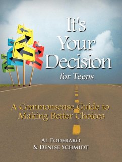 It's Your Decision for Teens - Foderaro, Al; Schmidt, Denise