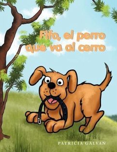 Fifo, El Perro Que Va Al Cerro - Galvan, Patricia