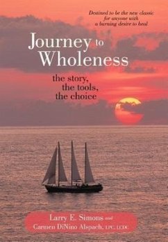 Journey to Wholeness - Simons, Larry E.; Alspach Lpc LCDC, Carmen Dinino