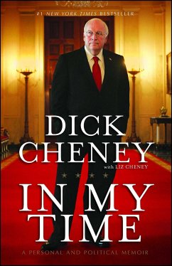 In My Time: A Personal and Political Memoir - Cheney, Dick