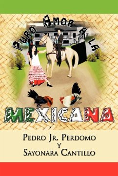 Puro Amor a la Mexicana - Perdomo y. Sayonara Cantillo, Pedro Jr.