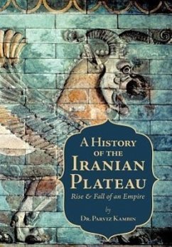 A History of the Iranian Plateau - Kambin, Parviz