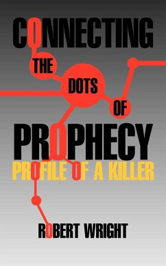 Connecting the Dots of Prophecy - Wright, Robert