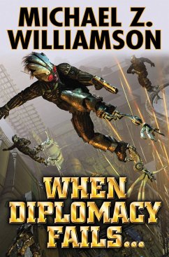 When Diplomacy Fails... - Williamson, Michael Z.