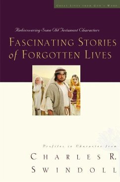 Fascinating Stories of Forgotten Lives - Swindoll, Charles R