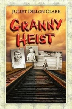 Granny Heist - Clark, Juliet Dillon