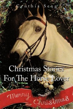 Christmas Stories for the Horse Lover - Seng, Cynthia
