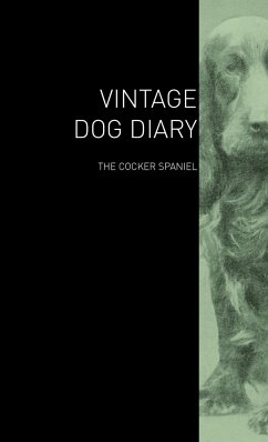 The Vintage Dog Diary - The Cocker Spaniel - Various