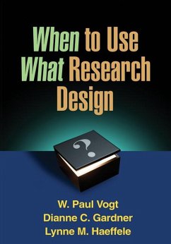 When to Use What Research Design - Vogt, W. Paul; Gardner, Dianne C.; Haeffele, Lynne M.