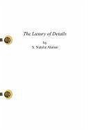 The Luxury of Details - Alonso, S. Natalie