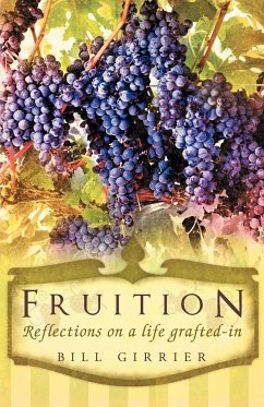 Fruition - Reflections on a Life Grafted-In - Girrier, Bill