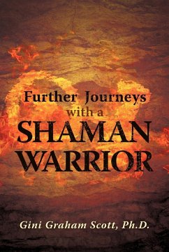 Further Journeys with a Shaman Warrior