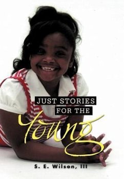 Just Stories for the Young - Wilson, S. E. Iii