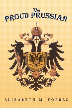 The Proud Prussian - Forbes, Elizabeth M.