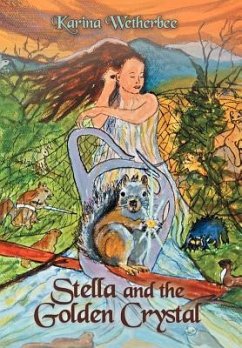 Stella and the Golden Crystal - Wetherbee, Karina