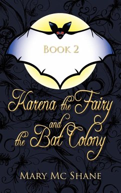 Book 2, Karena the Fairy and the Bat Colony