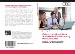 Estudio para Identificar Actividades Feminizadas y Masculinizadas - Asián Chaves, Rosario;Manzano Arrondo, Vicente;Rodríguez Sosa, Vicente
