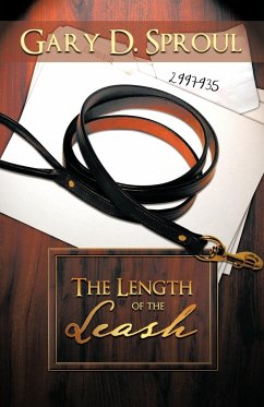 The Length of the Leash - Sproul, Gary D.