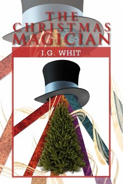 The Christmas Magician - Whit, I. G.