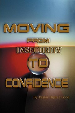 Moving From Insecurity To Confidence - Good, Pastor Elijah