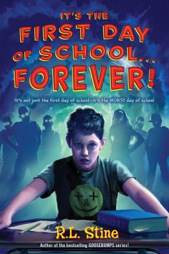 It's the First Day of School... Forever! - Stine, R L