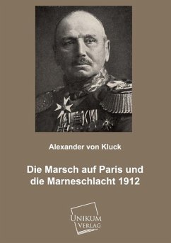 Der Marsch auf Paris und die Marneschlacht 1912 - Kluck, Alexander von