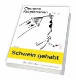 Schwein gehabt Schwein gehabt