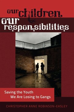 Our Children ¿ Our Responsibilities - Robinson-Easley, Christopher Anne
