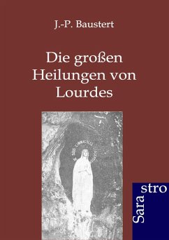 Cover Die großen Heilungen von Lourdes
