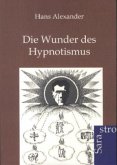 Die Wunder des Hypnotismus