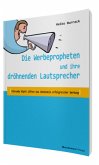 Die Werbepropheten und ihre dröhnenden Lautsprecher