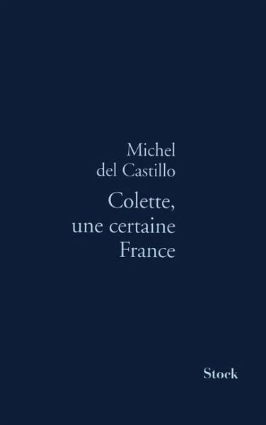 Colette, une certaine France Colette, une certaine France