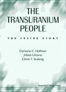 Transuranium People, The: The Inside Story - Hoffman, Darleane C; Ghiorso, Albert; Seaborg, Glenn T