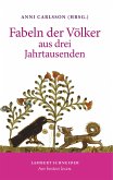 Fabeln der Völker aus drei Jahrtausenden Fabeln der Völker aus drei Jahrtausenden