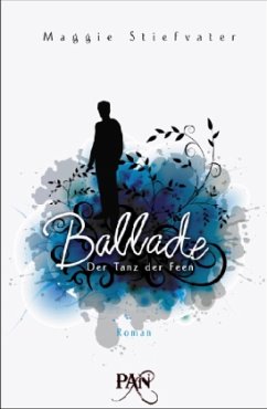 Ballade - Der Tanz der Feen / Deirdre & Luke Bd.2 - Stiefvater, Maggie