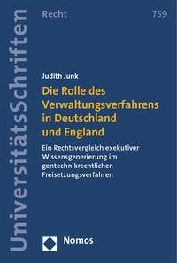 Die Rolle des Verwaltungsverfahrens in Deutschland und England - Junk, Judith