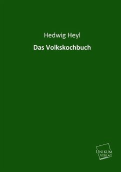 Das Volkskochbuch - Heyl, Hedwig