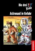 Astronaut in Gefahr / Die drei ??? - Kids