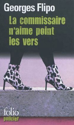La commissaire n'aime point les vers La commissaire n'aime point les vers