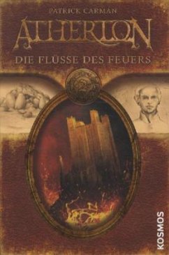 Die Flüsse des Feuers / Atherton Bd.2 - Carman, Patrick