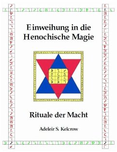 Einweihung in die Henochische Magie - Steward Kelcrow, Adeleir