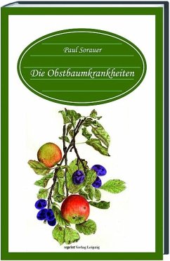 Die Obstbaumkrankheiten - Sorauer, Paul