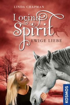 Ewige Liebe / Loving Spirit Bd.2 - Chapman, Linda
