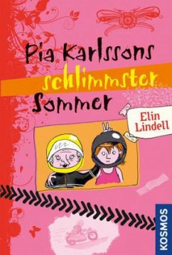 Pia Karlssons schlimmster Sommer - Lindell, Elin